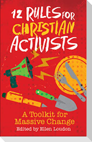 12 Rules for Christian Activists