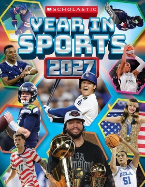 Buckley, James. Scholastic Year in Sports 2027. Scholastic Inc., 2026.