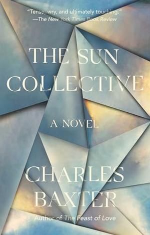 Baxter, Charles. The Sun Collective. Knopf Doubleday Publishing Group, 2021.