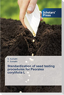 Standardization of seed testing procedures for Psoralea corylifolia L