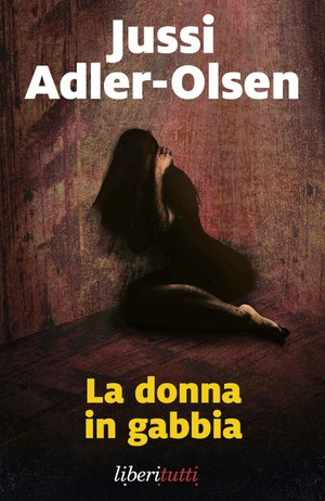 Adler-Olsen, Jussi. La donna in gabbia. I casi della sezione Q. Vol. 1. Marsilio, 2026.