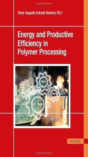 Estrada Ramírez, Omar Augusto (Hrsg.). Energy and Productive Efficiency in Polymer Processing - A New Practical Approach with Real-Case Applications. Hanser Fachbuchverlag, 2025.