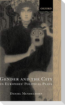 Gender and the City in Euripides' Political Plays