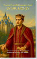Poems from a Billionaire's Soul Born from marble kingdoms and thrones bathed in gold, Where Dark Elixir sleeps and empires rise at a whisper, I write not poems - I carve a legacy Galesburg will kneel to.