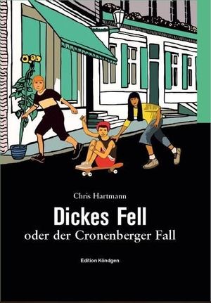 Hartmann, Chris. Dickes Fell - oder der Cronenberger Fall. Edition Köndgen, 2019.