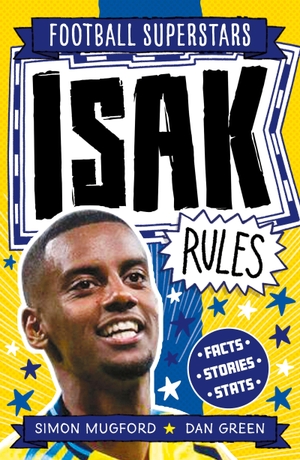 Mugford, Simon. Football Superstars: Isak Rules. Hachette Children's Group, 2026.