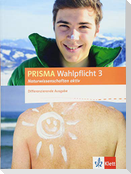 PRISMA Wahlpflicht 3 Naturwissenschaften aktiv. Schülerbuch. Differenzierende Ausgabe ab 2016