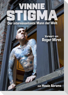 Vinnie Stigma - Der interessanteste Mann der Welt