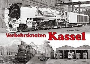 Giller, Andreas. Verkehrsknoten Kassel. Ek-Verlag EisenbahnKurier, 2024.