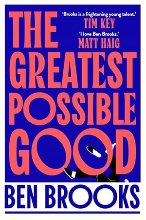 Brooks, Ben. The Greatest Possible Good. Simon + Schuster UK, 2025.