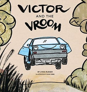 Rueger, Lydia. Victor and the Vroom. Elk Lake Publishing, Inc., 2019.