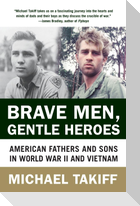 Brave Men, Gentle Heroes