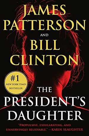 Patterson, James / Bill Clinton. The President's Daughter - A Thriller. Little Brown and Company, 2022.