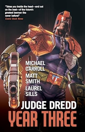 Smith, Matthew / Carroll, Michael et al. Judge Dredd Year Three. Rebellion Publishing, 2025.