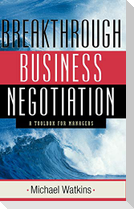 Breakthrough Business Negotiation