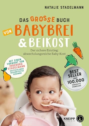 Stadelmann, Natalie. Das große Buch von Babybrei & Beikost - Sicherer Einstieg mit Empfehlungen, Beikostplan und über 70 Rezepten für Babybrei, Fingerfood und Familiengerichte. Pichler Verlag, 2019.