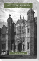 The Gages of Hengrave and Suffolk Catholicism, 1640-1767