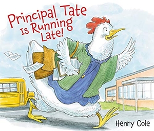 Cole, Henry. Principal Tate Is Running Late!. HarperCollins, 2021.