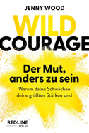 Wild Courage - Der Mut, anders zu sein