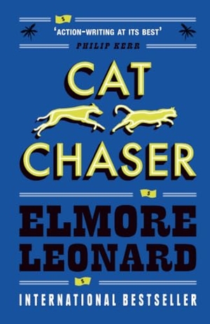 Leonard, Elmore. Cat Chaser. Orion Publishing Co, 2005.