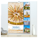 Meißen - bezauberndes Reiseziel (hochwertiger Premium Wandkalender 2025 DIN A2 hoch), Kunstdruck in Hochglanz