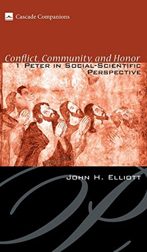 Elliott, John H.. Conflict, Community, and Honor. Cascade Books, 2007.