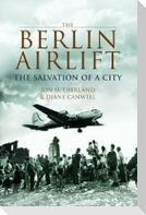 The Berlin Airlift: The Salvation of a City