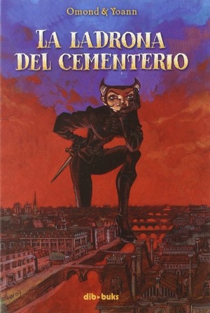Chivard, Yoann / Eric Omond. La ladrona del cementerio. Dibbuks, 2011.