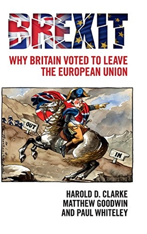 Clarke, Harold D. / Goodwin, Matthew et al. Brexit. Cambridge University Press, 2017.