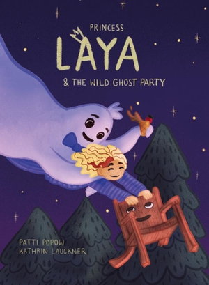 Popow, Patti. Princess Laya and the wild Ghost Party. NOVA MD, 2023.
