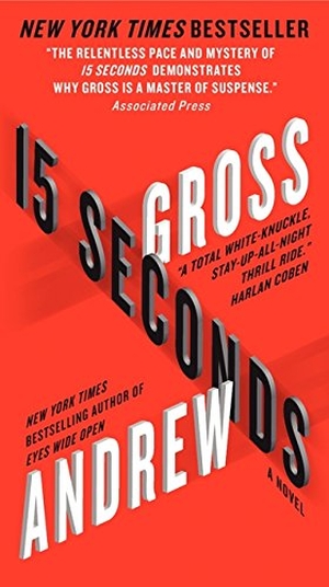 Gross, Andrew. 15 Seconds. HarperCollins, 2013.
