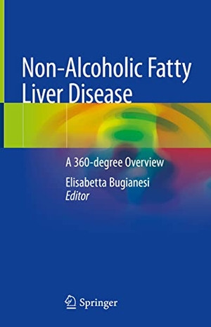Bugianesi, Elisabetta (Hrsg.). Non-Alcoholic Fatty Liver Disease - A 360-degree Overview. Springer International Publishing, 2020.