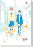 I Wanna Be Your Girl, Volume 1