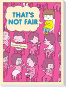 That's Not Fair