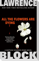 All the Flowers Are Dying