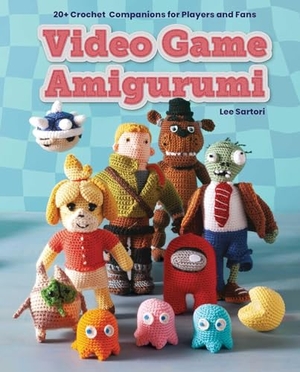 Austin, Klarissa / Lee Sartori. Video Game Amigurumi - 20+ Crochet Companions for Players and Fans. Titan Books Ltd, 2026.