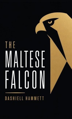 Hammett, Dashiell. The Maltese Falcon - A Hardboiled Classic of Crime, Betrayal, and Obsession. Curated Collection Publishing, 2026.