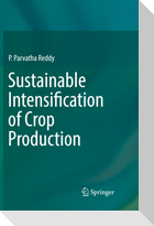 Sustainable Intensification of Crop Production