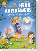 Der geniale Herr Kreideweiß (3). Der geniale Herr Kreideweiß auf magischer Klassenfahrt