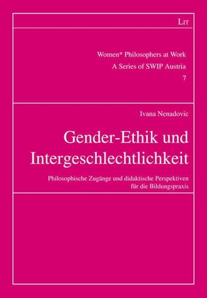 Nenadovic, Ivana. Gender-Ethik und Intergeschlechtlichkeit - Philosophische Zugänge und didaktische Perspektiven für die Bildungspraxis. Lit Verlag, 2026.