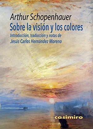 Schopenhauer, Arthur. Sobre la visión y los colores. Casimiro Libros, 2021.