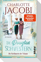 Die Douglas-Schwestern - Die Parfümerie der Träume