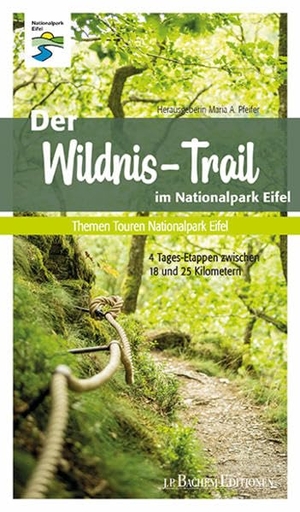 Pfeifer, Maria A. (Hrsg.). Der Wildnis-Trail im Nationalpark Eifel - 4 Tages-Etappen zwischen 18 und 25 Kilometern. Bachem J.P. Editionen, 2020.