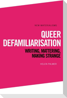 Queer Defamiliarisation