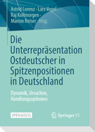 Die Unterrepräsentation Ostdeutscher in Spitzenpositionen in Deutschland