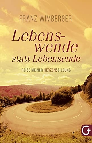 Wimberger, Franz. Lebenswende statt Lebensende - Reise meiner Herzensbildung. Grace today Verlag, 2016.