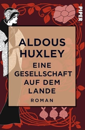 Huxley, Aldous. Eine Gesellschaft auf dem Lande. Piper Verlag GmbH, 2017.