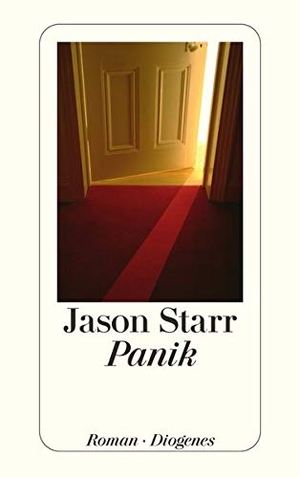 Starr, Jason. Panik. Diogenes Verlag AG, 2010.