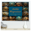 Antike Wegweiser (hochwertiger Premium Wandkalender 2025 DIN A2 quer), Kunstdruck in Hochglanz