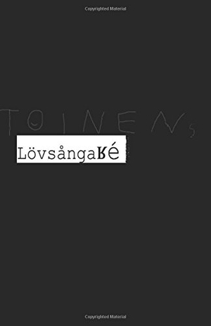 Toinen. Toinen's Lovsangare. Touchladybirdlucky Studios, 2017.
